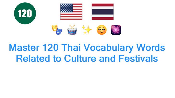Master 120 Thai Vocabulary Words Related to Culture and Festivals